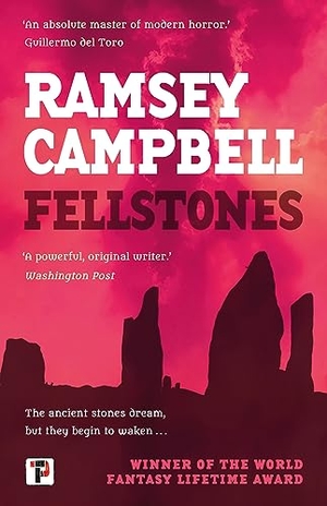 Campbell, Ramsey. Fellstones. Flame Tree Publishing, 2022.