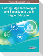 Cutting-Edge Technologies and Social Media Use in Higher Education