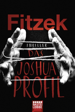 Fitzek, Sebastian. Das Joshua-Profil - Thriller. Lübbe, 2016.
