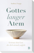 Gottes langer Atem