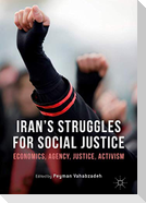 Iran¿s Struggles for Social Justice