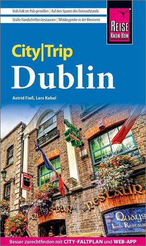Fieß, Astrid / Lars Kabel. Reise Know-How CityTrip Dublin - Reiseführer mit Stadtplan und kostenloser Web-App. Reise Know-How Rump GmbH, 2024.