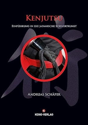 Schäfer, Andreas. Kenjutsu - Einführung in die japanische Schwertkunst. Kono-Verlag, 2023.