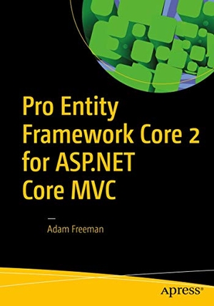 Freeman, Adam. Pro Entity Framework Core 2 for ASP.NET Core MVC. APress, 2018.