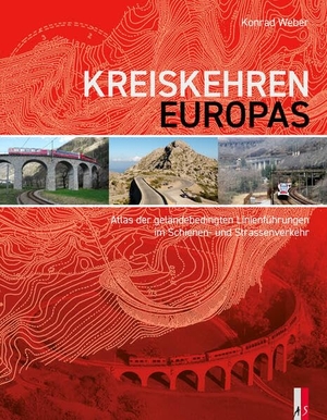 Weber, Konrad. Kreiskehren Europas - Atlas der geländebedingten Linienführungen im Schienen- und Strassenverkeh. AS Verlag, 2026.