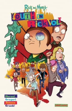 Moreci, Michael. Rick and Morty: Youth in Rickvolt. Oni Press, 2025.