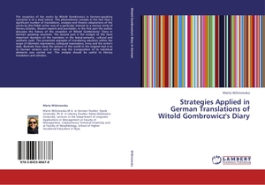 Wi¿niowska, Marta. Strategies Applied in German Translations of Witold Gombrowicz's Diary. LAP LAMBERT Academic Publishing, 2013.