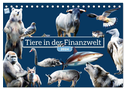 Tiere in der Finanzwelt 2024 (Tischkalender 2024 DIN A5 quer), CALVENDO Monatskalender