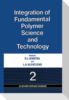 Integration of Fundamental Polymer Science and Technology¿2