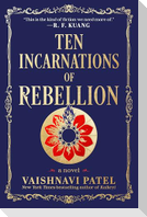 Ten Incarnations of Rebellion
