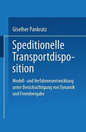 Pankratz, Giselher. Speditionelle Transportdisposition - Modell- und Verfahrensentwicklung unter Berücksichtigung von Dynamik und Fremdvergabe. Deutscher Universitätsverlag, 2002.