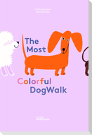 The Most Colorful Dog Walk
