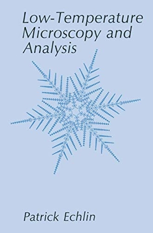 Echlin, Patrick. Low-Temperature Microscopy and Analysis. Springer Us, 1992.