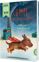 Kleine Lesehelden: Lumpi, der Katzenretter