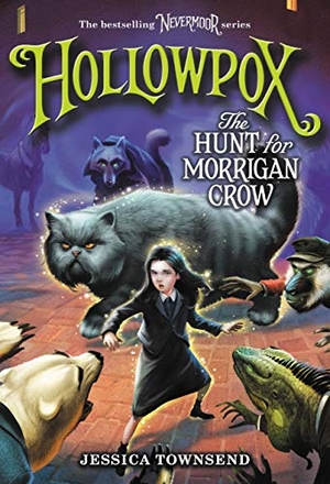 Townsend, Jessica. Hollowpox: The Hunt for Morrigan Crow. Little, Brown Books for Young Readers, 2021.