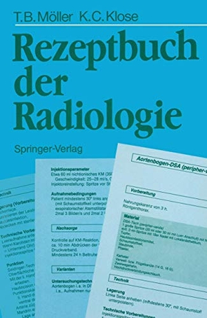 Klose, Klaus-Christian / Torsten B. Möller. Rezeptbuch der Radiologie. Springer Berlin Heidelberg, 1989.