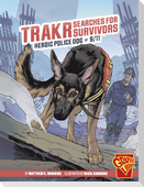 Trakr Searches for Survivors
