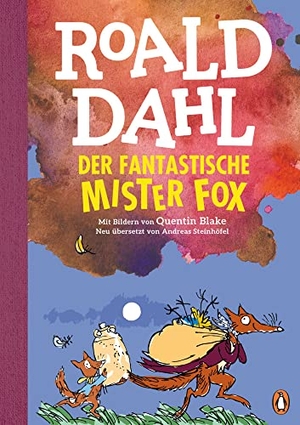 Dahl, Roald. Der fantastische Mr. Fox - Neu übersetzt von Andreas Steinhöfel. Die weltberühmte Geschichte farbig illustriert für Kinder ab 8 Jahren. Penguin junior, 2022.