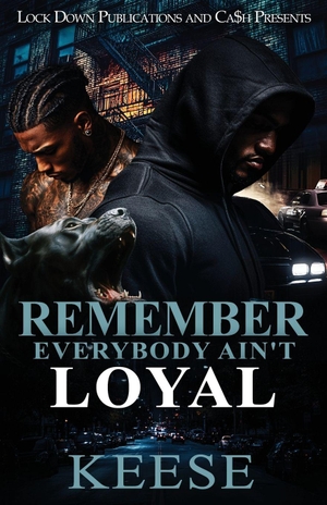 Keese. Remember Everybody Ain't Loyal. Independently published, 2026.