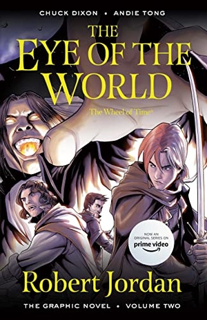 Jordan, Robert / Chuck Dixon. The Eye of the World: The Graphic Novel, Volume Two. Tor Publishing Group, 2023.