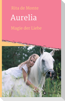 Aurelia - Magie der Liebe