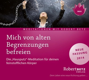 Betz, Robert Theodor. Mich von alten Begrenzungen befreien. CD - Zwei geführte Meditationen zur Reinigung von Emotionen und Auflösung alter Schwüre. Roberto & Philippo, Vlg., 2006.