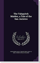 The Tahquitch Maiden, a Tale of the San Jacintos