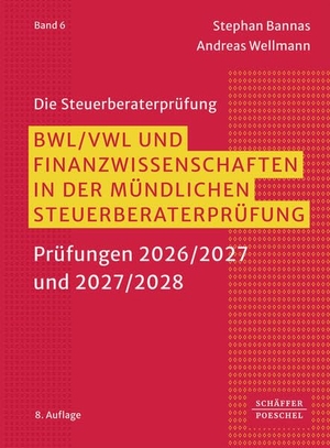 Bannas, Stephan / Andreas Wellmann. BWL/ VWL und Finanzwissenschaften in der mündlichen Steuerberaterprüfung - Prüfungen 2026 und 2027. Schäffer-Poeschel Verlag, 2026.