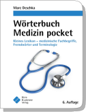 Wörterbuch Medizin pocket : Kleines Lexikon - medizinische Fachbegriffe , Fremdwörter und Terminologie