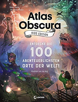 Thuras, Dylan / Rosemary Mosco. Atlas Obscura Kids Edition - Entdecke die 100 abenteuerlichsten Orte der Welt! - Das besondere Geschenkbuch für Mädchen und Jungs ab 8 Jahre. Loewe Verlag GmbH, 2019.