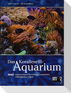 Das Korallenriff-Aquarium - Band 2