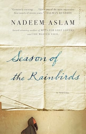 Aslam, Nadeem. Season of the Rainbirds. Knopf Doubleday Publishing Group, 2013.