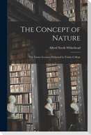 The Concept of Nature: The Tarner Lectures Delivered in Trinity College