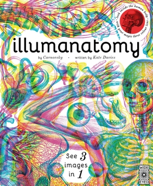Davies, Kate. Illumanatomy - See inside the human body with your magic viewing lens. , 2017.