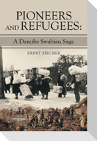 Pioneers and Refugees