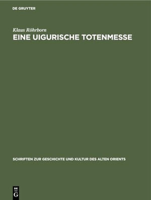 Röhrborn, Klaus. Eine uigurische Totenmesse - Text, Übersetzung, Kommentar. De Gruyter, 1971.