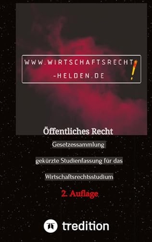 Wachovius, Martin. Öffentliches Recht - Gesetzessammlung gekürzte Studienfassung für das Wirtschaftsrechtsstudium. tredition, 2019.