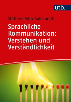 Ballstaedt, Steffen-Peter. Sprachliche Kommunikation: Verstehen und Verständlichkeit. UTB GmbH, 2019.