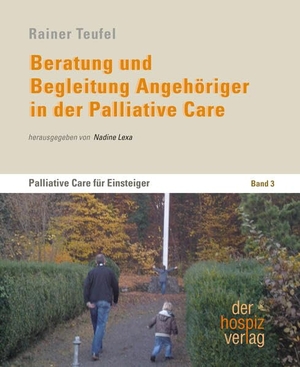 Teufel, Rainer. Beratung und Begleitung Angehöriger in der Palliative Care - Palliative Care für Einsteiger Band 3. Hospiz Verlag, 2015.