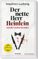 Der nette Herr Heinlein und die Leichen im Keller
