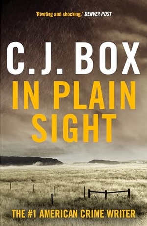 Box, C. J.. In Plain Sight. Bloomsbury Publishing PLC, 2024.