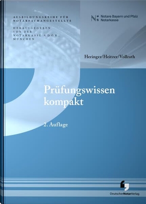 Heringer, Anja / Heitzer, Franz et al. Prüfungswissen kompakt - Fälle und Lösungen. Deutscher Notarverlag, 2024.