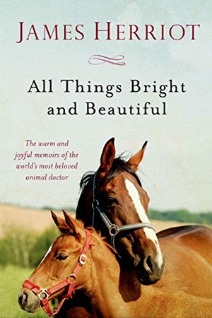 Herriot, James. All Things Bright and Beautiful. St. Martins Press, 2014.