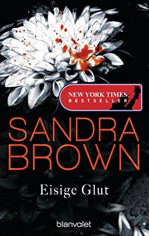 Brown, Sandra. Eisige Glut. Blanvalet Taschenbuchverl, 2017.