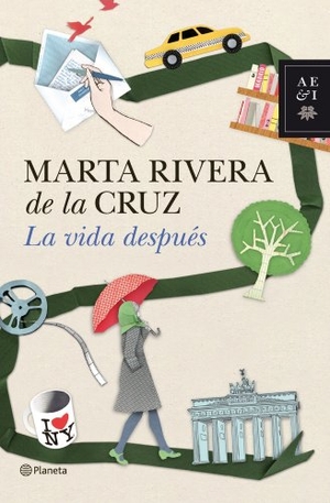 Rivera De La Cruz, Marta. La vida después. Editorial Planeta, S.A., 2011.