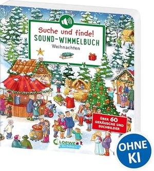 Moser, Annette. Suche und finde! Sound-Wimmelbuch - Weihnachten - Höre und staune! Über 60 Geräusche und Suchbilder - Wimmelspaß mit XXL-Sounds in Hörspielqualität ab 2 Jahren. Loewe Verlag GmbH, 2025.