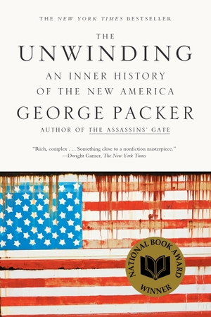 Packer, George. Unwinding - An Inner History of the New America. Macmillan USA, 2014.