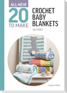 All-New Twenty to Make: Crochet Baby Blankets