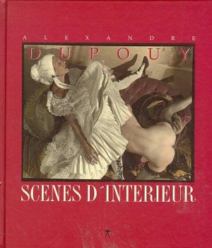 Dupouy, Alexandre. Scenes D' Interieur. Konkursbuch Verlag, 1995.