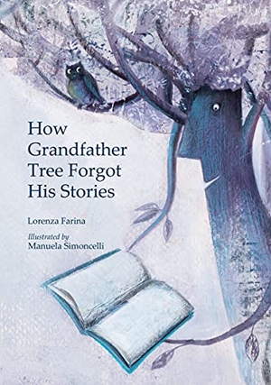 Farina, Lorenza. How Grandfather Tree Forgot His Stories. Paulist Press, 2021.